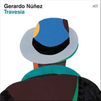 Gerardo Nunez : Travesia